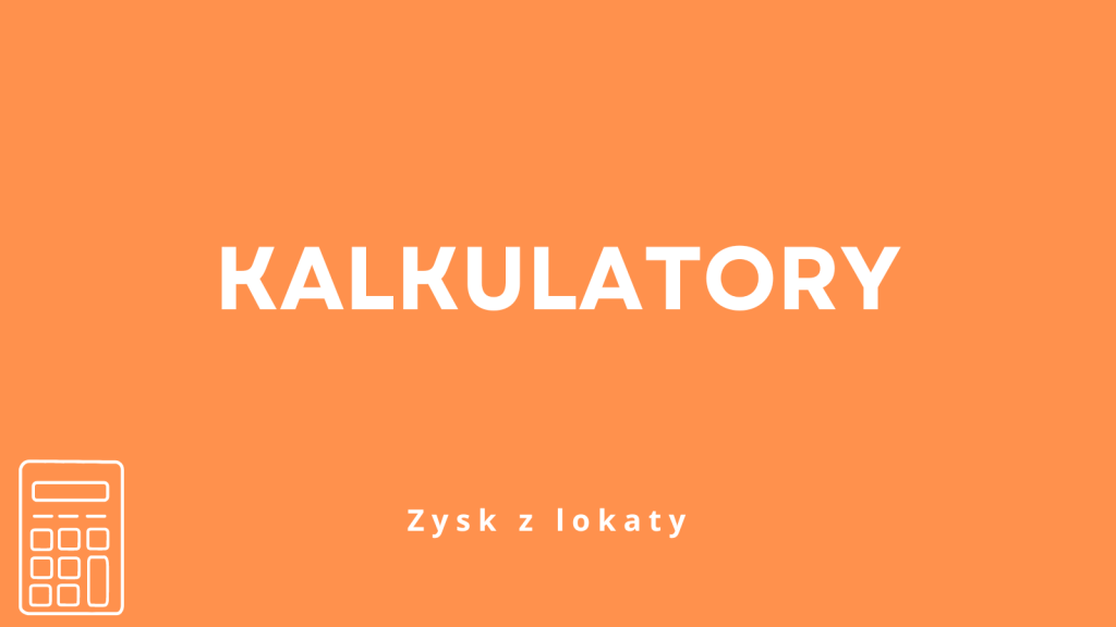 kalkulator zysku z lokaty