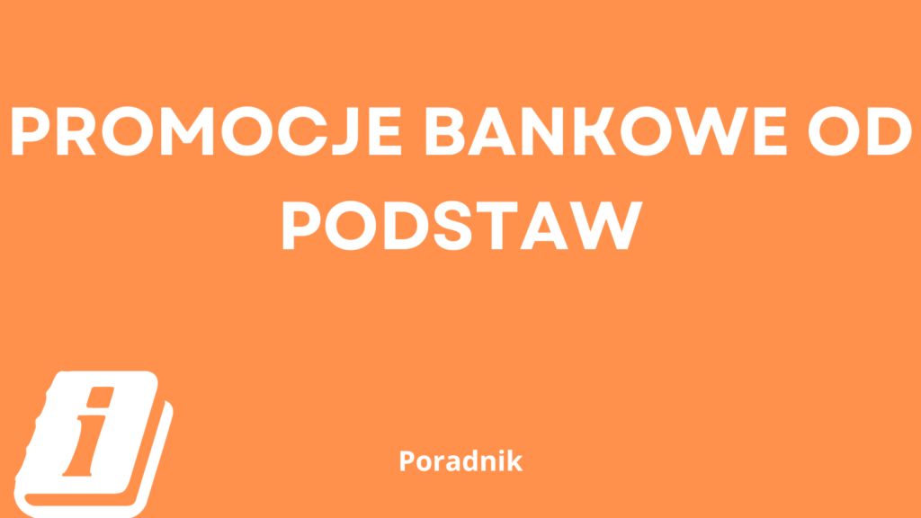 promocje bankowe od podstaw